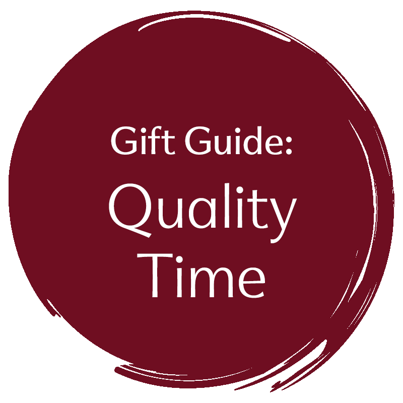 Gift Guide: Quality Time